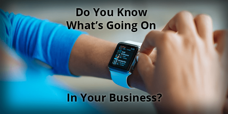 what's going on in your business