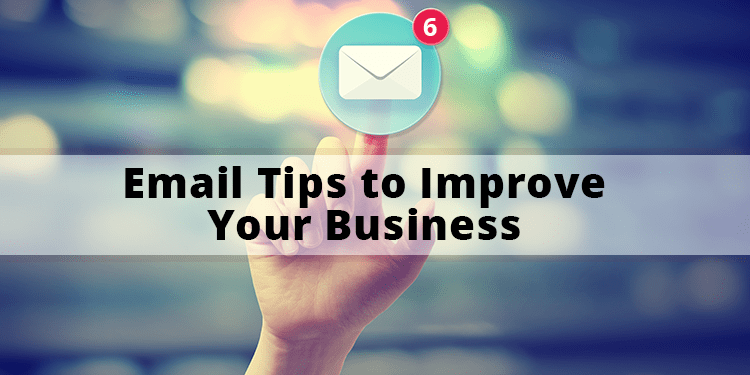 email tips to improve your business