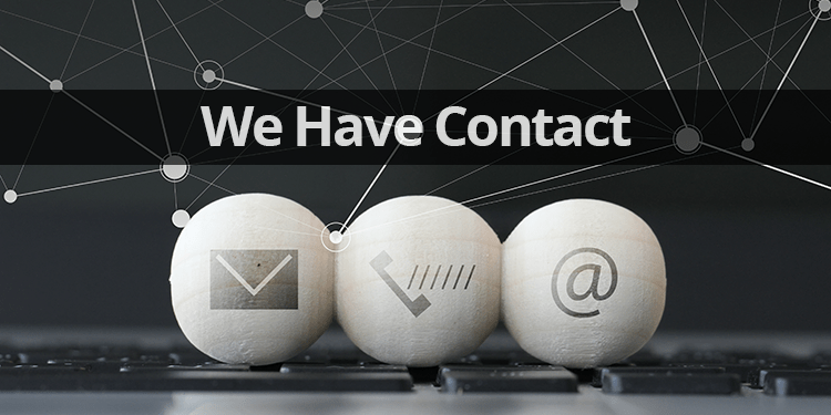 we have contact