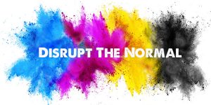 disrupt the normal