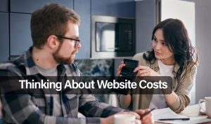 thinking about the cost of your website
